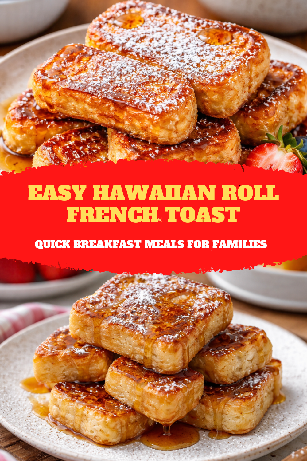 Easy Hawaiian Roll French Toast – Quick Breakfast Meals for Families Thumbnail