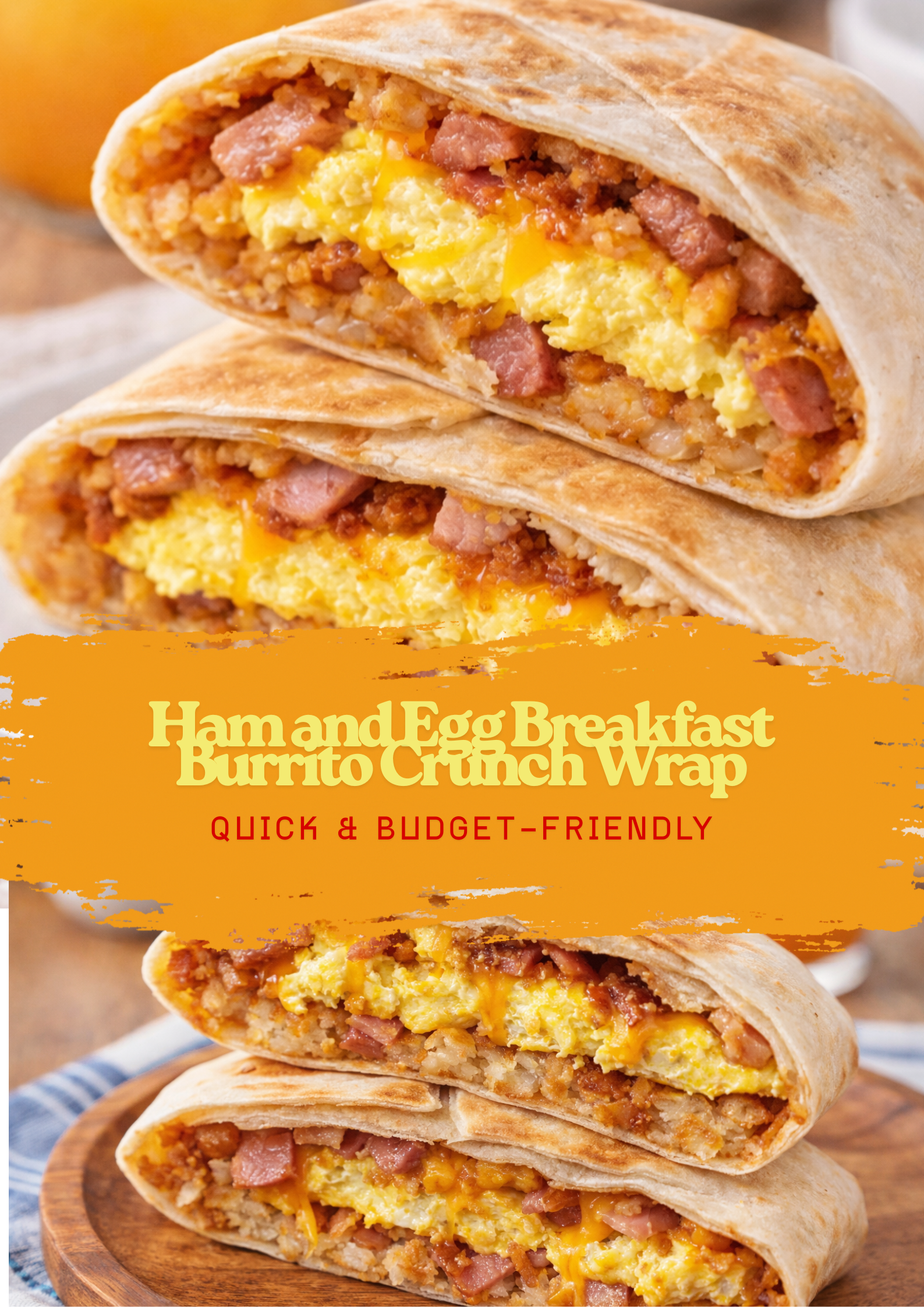 Ham and Egg Breakfast Burrito Crunch Wrap – Quick & Budget-Friendly Thumbnail
